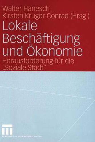 Cover image for Lokale Beschaftigung und OEkonomie: Herausforderung fur die  Soziale Stadt