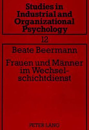 Cover image for Frauen Und Maenner Im Wechselschichtdienst: Belastung, Beanspruchung Und Beanspruchungsfolgen Bei Nacht- Und Schichtarbeit