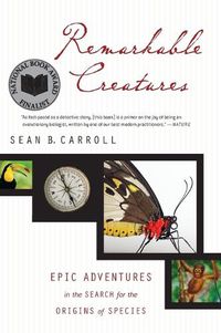 Cover image for Remarkable Creatures: Epic Adventures in the Search for the Origins of Species