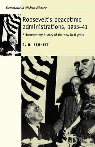 Cover image for Roosevelt's Peacetime Administrations, 1933-41: A Documentary History