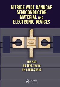 Cover image for Nitride Wide Bandgap Semiconductor Material and Electronic Devices