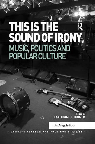 This is the Sound of Irony: Music, Politics and Popular Culture