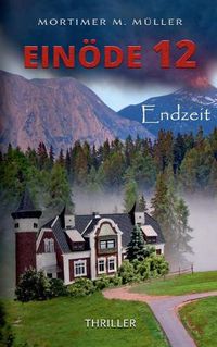 Cover image for Einoede 12: Endzeit