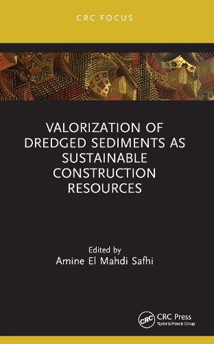 Cover image for Valorization of Dredged Sediments as Sustainable Construction Resources