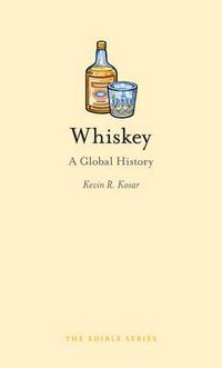 Cover image for Whiskey: A Global History
