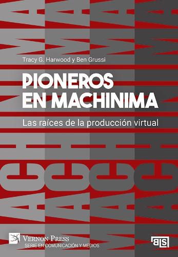 Cover image for Pioneros en Machinima: Las raices de la produccion virtual