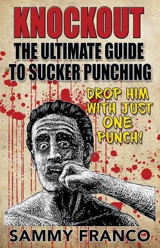 Cover image for Knockout: The Ultimate Guide to Sucker Punching