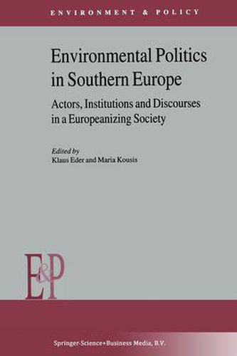 Cover image for Environmental Politics in Southern Europe: Actors, Institutions and Discourses in a Europeanizing Society
