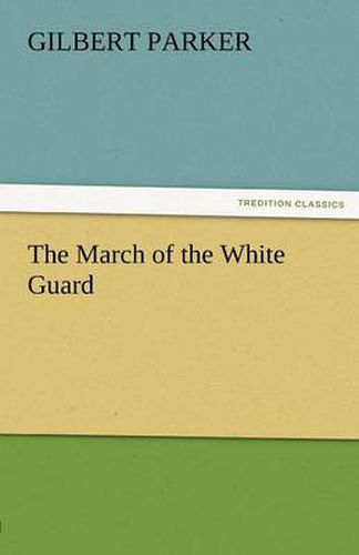 Cover image for The March of the White Guard