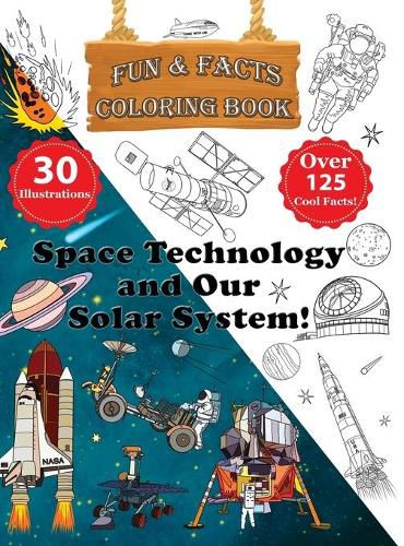 Cover image for Space Technology and Our Solar System! - Fun & Facts Coloring Book