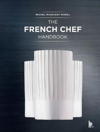 Cover image for The French Chef Handbook: La Cuisine de Reference