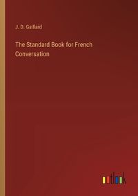 Cover image for The Standard Book for French Conversation