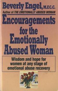 Cover image for Encouragements for the Emotionally Abused Woman: Wisdom and Hope for Women at Any Stage of Emotional Abuse Recovery