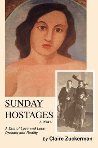 Cover image for Sunday Hostages: A Tale of Love and Loss, Dreams and Reality