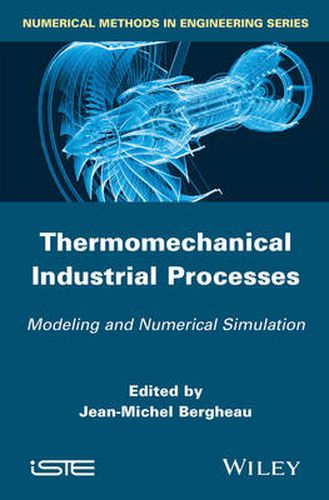 Cover image for Thermomechanical Industrial Processes: Modeling and Numerical Simulation