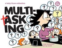 Cover image for Multitasking: A Baby Blues Collection Volume 39