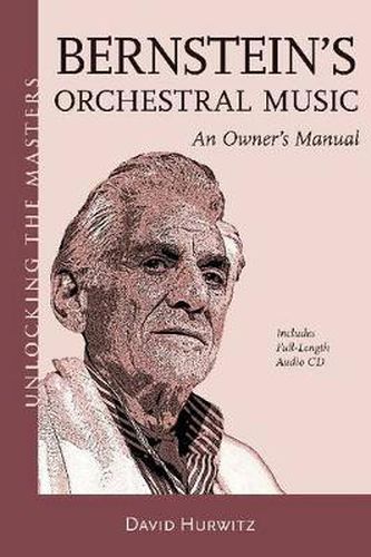 Cover image for Bernstein's Orchestral Music: An Owner's Manual