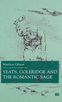 Cover image for Yeats, Coleridge and the Romantic Sage