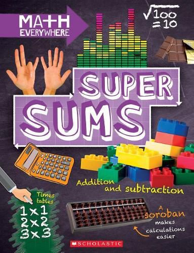 Super Sums: Addition, Subtraction, Multiplication, and Division (Math Everywhere) (Library Edition)