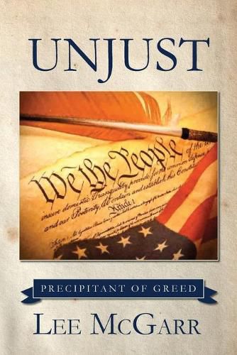 Cover image for Unjust: Precipitant of Greed