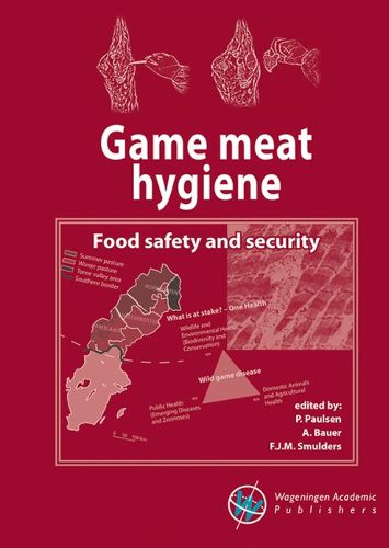 Cover image for Game Meat Hygiene: Food Safety and Security