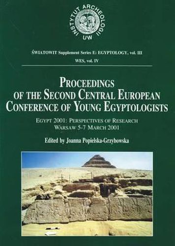 Cover image for Proceedings of the Second Central European Conference of Young Egyptologists. Egypt 2001: Perspectives of Research Warsaw 5-7 March 2001