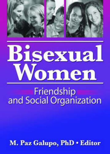 Cover image for Bisexual Women: Friendship and Social Organization