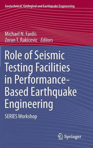 Cover image for Role of Seismic Testing Facilities in Performance-Based Earthquake Engineering: SERIES Workshop