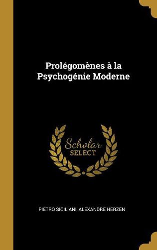 Cover image for Prolegomenes a la Psychogenie Moderne