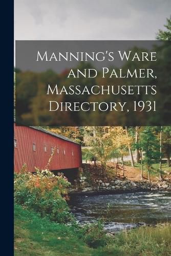 Cover image for Manning's Ware and Palmer, Massachusetts Directory, 1931