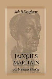 Cover image for Jacques Maritain: An Intellectual Profile