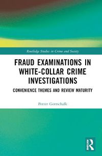 Cover image for Fraud Examinations in White-Collar Crime Investigations