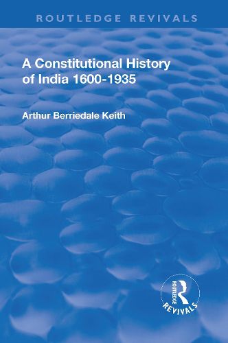 Cover image for A Constitutional History of India 1600-1935: 1600-1935