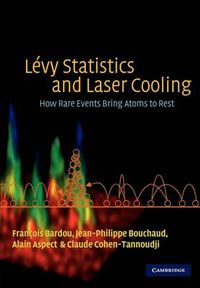 Cover image for Levy Statistics and Laser Cooling: How Rare Events Bring Atoms to Rest