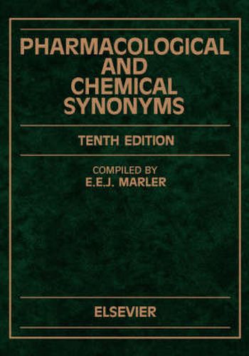 Cover image for Pharmacological and Chemical Synonyms: A Collection of Names of Drugs, Pesticides and Other Compounds Drawn from the Medical Literature of the World