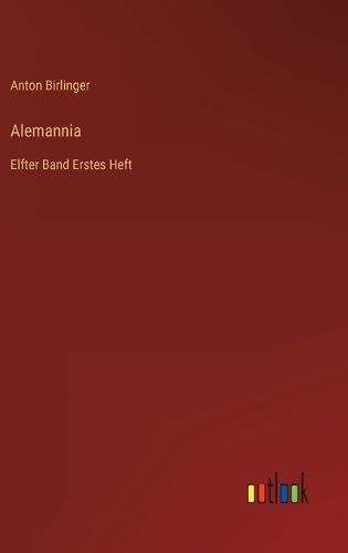 Cover image for Alemannia: Elfter Band Erstes Heft