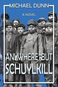 Cover image for Anywhere but Schuylkill