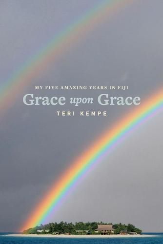 Cover image for Grace Upon Grace: My Five Amazing Years in Fiji