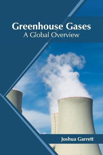 Cover image for Greenhouse Gases: A Global Overview