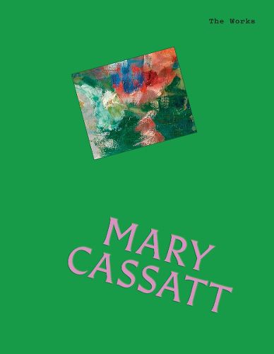 Cover image for The Works: Mary Cassatt