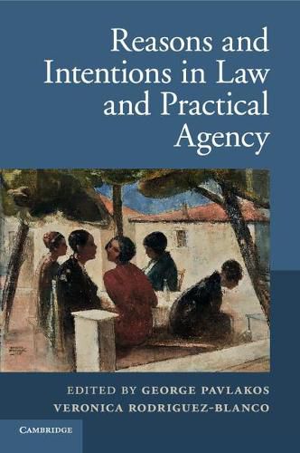 Cover image for Reasons and Intentions in Law and Practical Agency