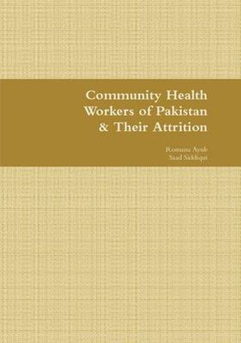 Cover image for Community Health Workers of Pakistan & Their Attrition