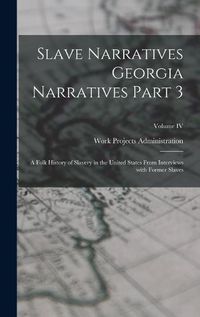 Cover image for Slave Narratives Georgia Narratives Part 3