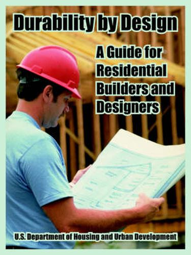 Cover image for Durability by Design: A Guide for Residential Builders and Designers