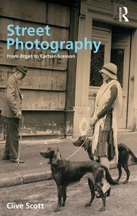 Cover image for Street Photography: from Atget to Cartier-Bresson