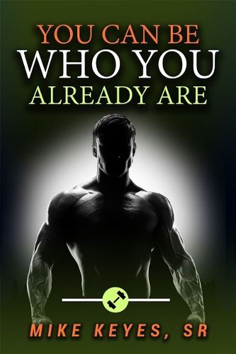 Cover image for You Can Be Who You Already Are