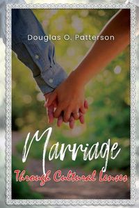 Cover image for Marriage Through Cultural Lenses