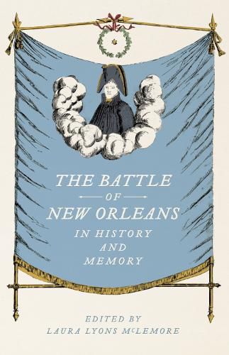 Cover image for The Battle of New Orleans in History and Memory