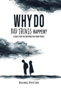 Cover image for Why Do Bad Things Happen?