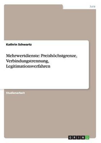 Cover image for Mehrwertdienste: Preishoechstgrenze, Verbindungstrennung, Legitimationsverfahren